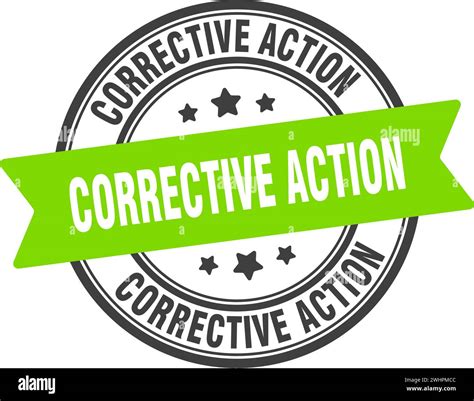 Corrective Action Stamp Corrective Action Round Sign Label On