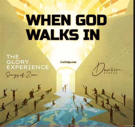 When God Walks In Lyrics By Dunsin Oyekan Christiandiet