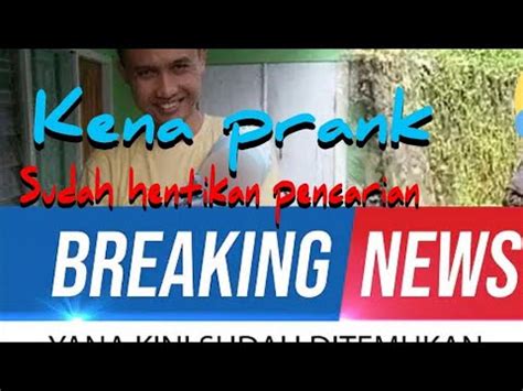 Kang Yana Hilang Di Cadas Pangeran Sudah Di Temukan Fix Bukan Hoax