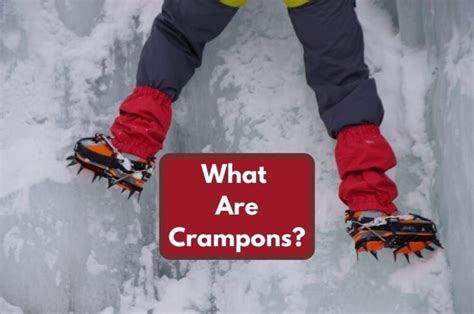 What Are Crampons A Full Explanation The Fun Outdoors