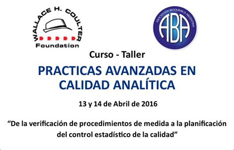 Curso Taller Pr Cticas Avanzadas En Calidad Anal Tica Argentina Abril Infobioquimica Org