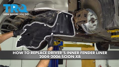 How To Replace Driver S Side Inner Fender Liner 2004 2006 Scion XB