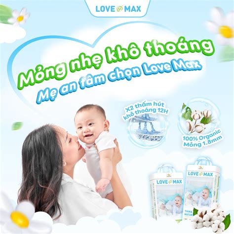 🌿 Tã Bỉm Organic Love Max Thế Hệ Mới Vượt Trội Hơn