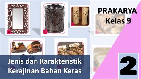 Jenis Dan Karakteristik Kerajinan Bahan Keras Pertemuan 2 Youtube