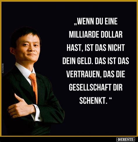 Wenn Du Eine Milliarde Dollar Hast Ist Das Nicht Dein Geld Das Ist