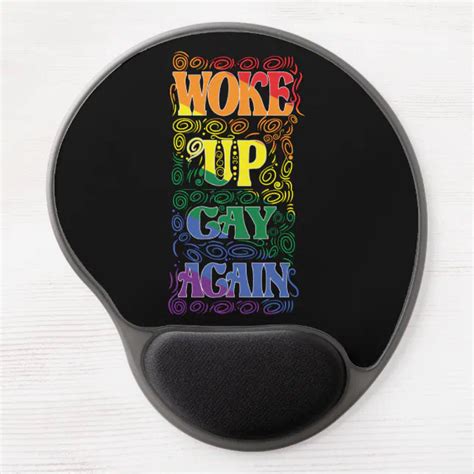 Funny LGBTQ Woke Up Gay Again Gay Pride Gel Mouse Pad Zazzle