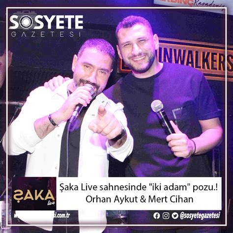 Aka Live Sahnesinde Iki Adam Pozu Orhan Aykut Mert Cihan Sosyete