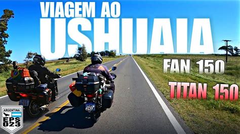 Ep 23 Viagem De Moto Ao USHUAIA A TITAN E Fan 150 No Inverno