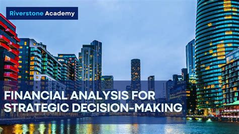 Mastering Financial Analysis For Informed Strategic Decision Making