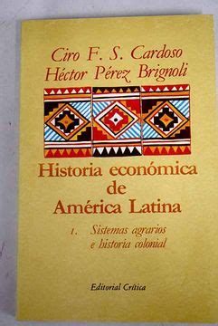 Libro Historia Econ Mica De Am Rica Latina Volumen I Sistemas Agrarios E Historia Colonial De