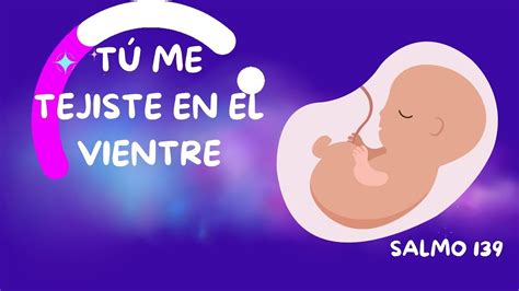 6 Los NiÑos Cantan Tú Me Tejiste En El Vientre De Mi Madre Youtube