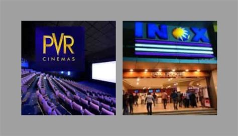 Pvr And Inox Leisure Announce Merger Deal To Create Largest Multiplex