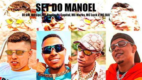 SET DO MANOEL DJ GM MC Lipi MC Paulin Da Capital MC Marks MC Luck