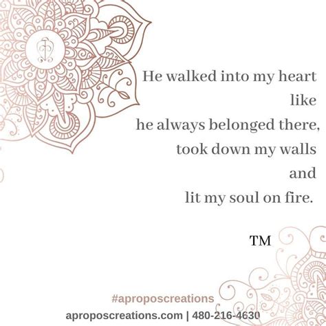 "He walked into my heart like he always belonged there, took down my ...