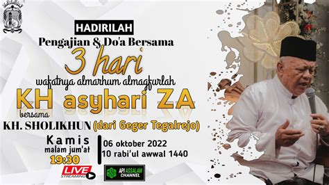 LIVE TAHLIL DO A BERSAMA 3 HARI WAFATNYA KH ASYHARI ZA YouTube