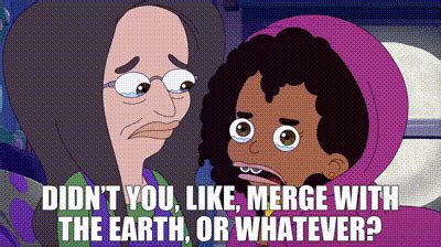 YARN Didn T You Like Merge With The Earth Or Whatever Big Mouth 2017 S06E03 Vagina