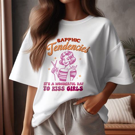 Sapphic Tendencies Png Woman Loves Png Lesbian Love Its A Good Day To Kiss Girl Png Funny