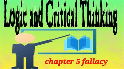 Freshman Course Logic And Critical Thinking Chapter 5 Fallacy Youtube