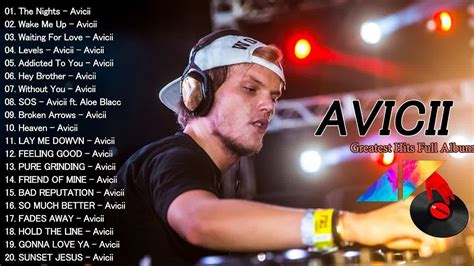 Top Avicii Songs A V I C I I Greatest Hits Album Youtube