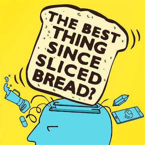The Best Thing Since Sliced Bread