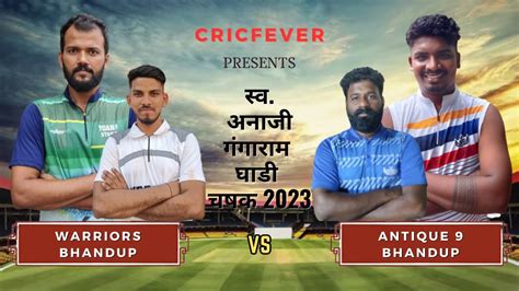 Antique Bhandup Vs Warriors Bhandup