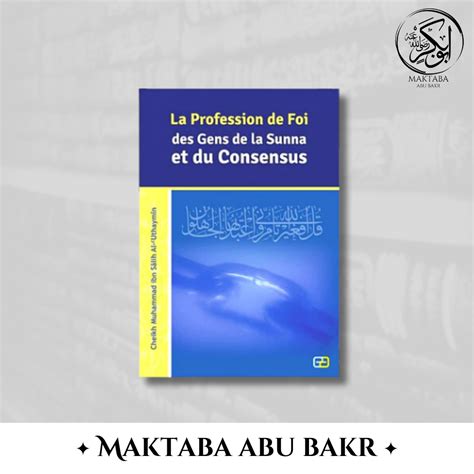 La Profession De Foi Des Gens De La Sunnah Et Du Consensus Cheikh