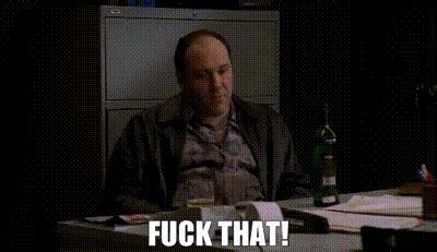 Yarn Fuck That The Sopranos S E Drama Video Clips By Quotes E E