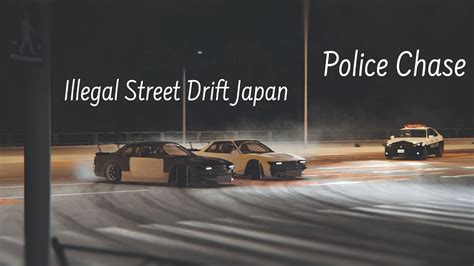 Illegal Street Drift Japan With Police Chase Youtube