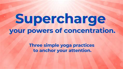 Supercharge Your Powers Of Concentration — Dharma Days