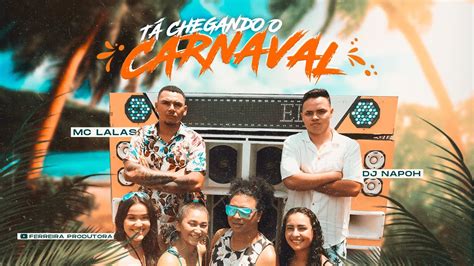 MC LALAS DJ NAPOH TÁ CHEGANDO O CARNAVAL CLIPE OFICIAL carnaval