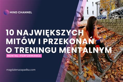 Mit W O Treningu Mentalnym Magdalena Zapadka Trenerka