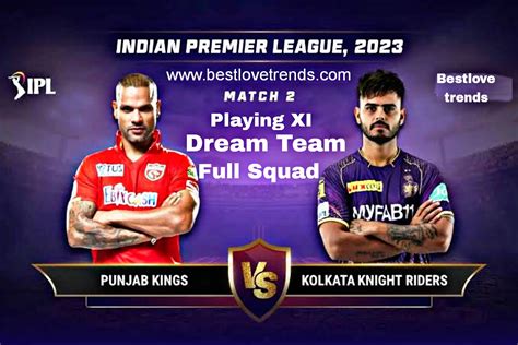 Tata Ipl 2023 Kkr Vs Pbks Match 2 Full Details Playing Xi Best Dream