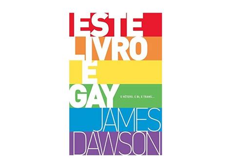 Este Livro Gay E H Tero E Bi E Trans James Dawson O Melhor Pre O
