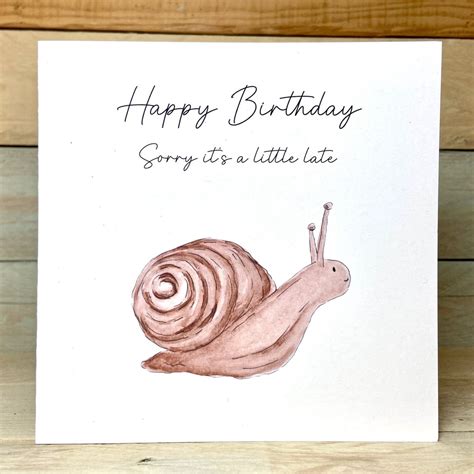 Snail Birthday Card Belated Birthday Belated Card Late Birthday Card Snail Card Birthday