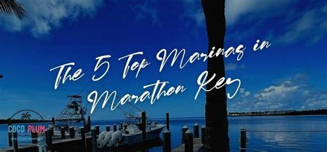 The 5 Top Marinas in Marathon Key | Coco Plum Vacation Rentals