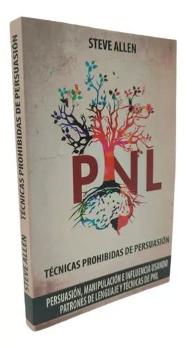 Tecnicas Prohibidas De Persuacion Pnl Cuotas Sin Inter S