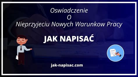 Jak Napisa O Wiadczenie O Nieprzyj Ciu Nowych Warunk W Pracy Wz R