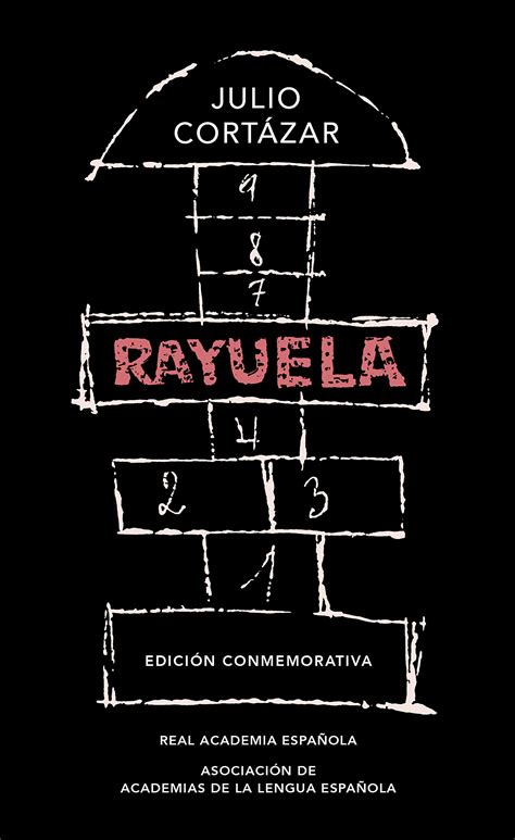 Rayuela Edicion Conmemorativa Julio Cortazar