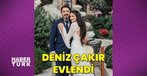 Deniz Çakır evlendi Deniz Çakır ın kocası Bilgehan Baykal kimdir kaç