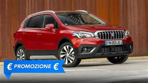 Promozione Suzuki S Cross Perch Conviene E Perch No