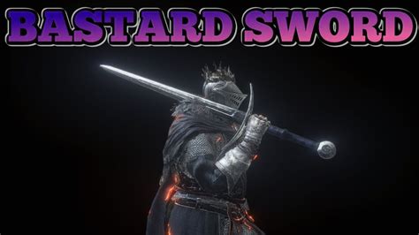 Dark Souls 3 Bastard Sword Weapon Showcase Ep 107 YouTube