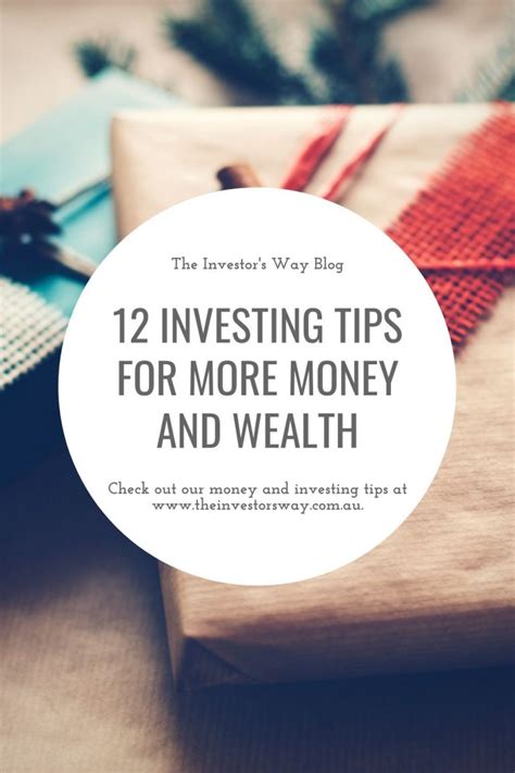 12 Investing Tips for More Money and Wealth - The Investors Way