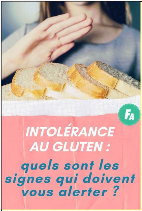 Intol Rance Au Gluten Quels Sont Les Signes Qui Doivent Vous Alerter