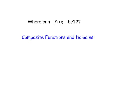 Jan. 7 Composite Functions And Domain | PDF