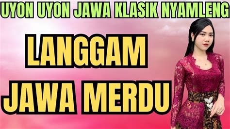 UYON UYON JAWA KLASIK NYAMLENG LANGGAM JAWA MERDU YouTube