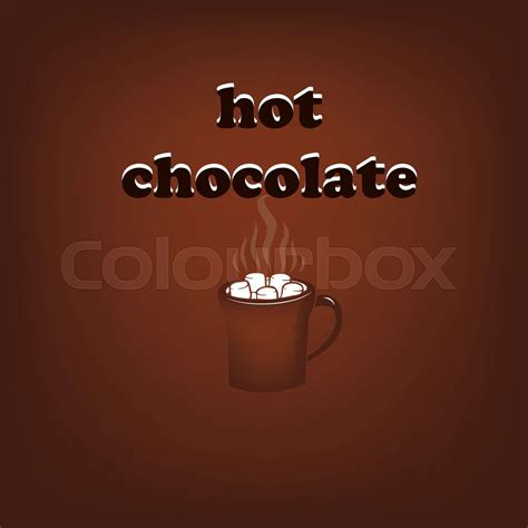 Hot Chocolate Poster Stock Vector Colourbox