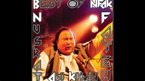 Best Of Nusrat Fateh Ali Khan Top 10 Qawwali And Sufiana Song Youtube