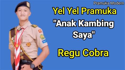 YEL YEL PRAMUKA REGU COBRA LAGU KAMBING Mana Dimana YouTube