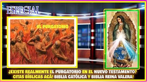 Existe Realmente El Purgatorio En El N T Citas B Blicas Ac Es