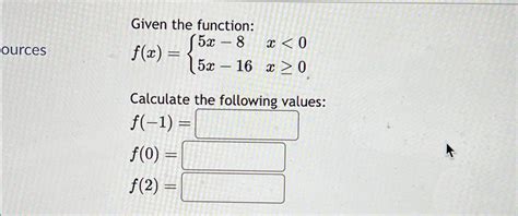 Solved Given The Function F X {5x 8 X